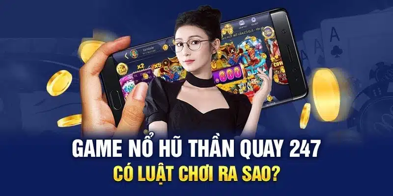 Bí quyết khi quay hũ hiệu quả tại thương hiệu OK365