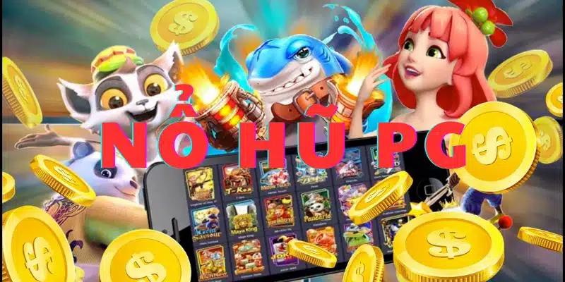 Nổ Hũ PG - Giải Mã Sức Hút Của Thiên Đường Slot Game 2024